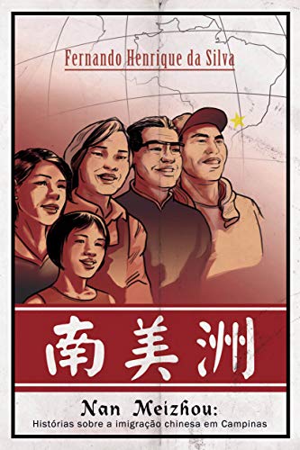 Livro PDF: Nan Meizhou: Histórias sobre a imigração chinesa em Campinas