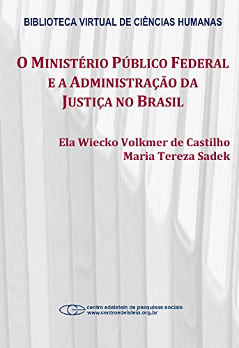 Capa do livro: O Ministério Público Federal e a administração da justiça no Brasil - Ler Online pdf