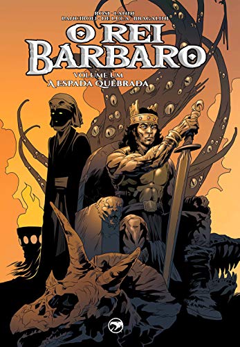Capa do livro: O Rei Bárbaro vol 1: A Espada Quebrada - Ler Online pdf
