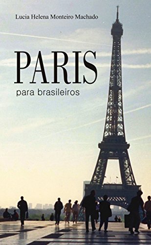 Capa do livro: PARIS PARA BRASILEIROS - Ler Online pdf