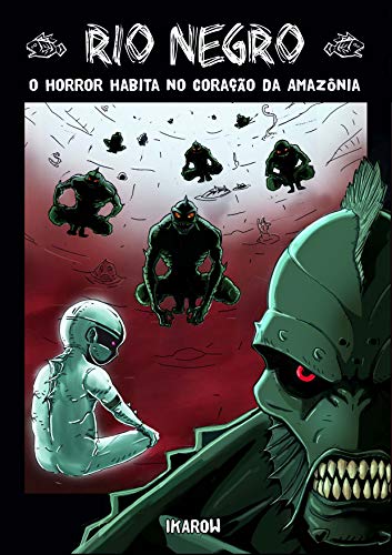 Capa do livro: RIO NEGRO 01: O Horror Habita no coração da Amazônia - Ler Online pdf