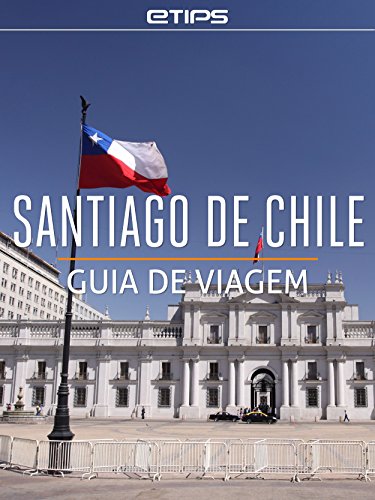 Livro PDF: Santiago do Chile Guia de Viagem