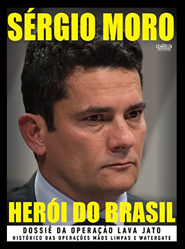 Capa do livro: Sérgio Moro: Guia Conhecer Fantástico Atualidades Edição 1 - Ler Online pdf