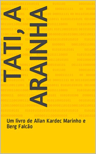 Livro PDF: Tati, a arainha: Um livro de Allan Kardec Marinho e Berg Falcão