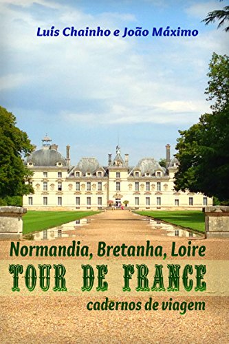 Livro PDF: Tour de France: Normandia, Bretanha e Loire: Cadernos de viagem (Marco Polo Livro 2)