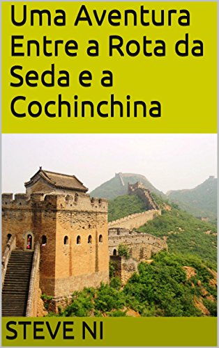 Livro PDF: Uma Aventura Entre a Rota da Seda e a Cochinchina