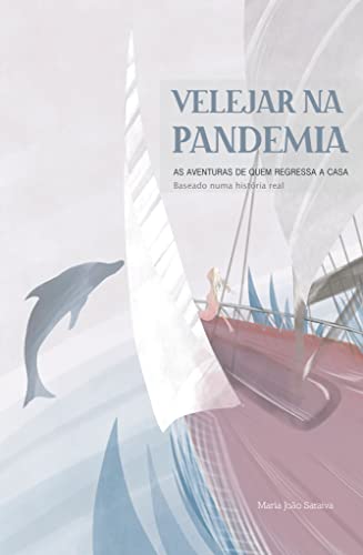 Livro PDF: Velejar na pandemia: As aventuras de quem regressa a casa