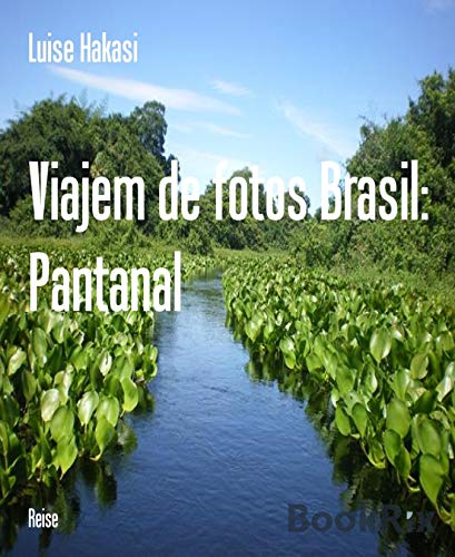 Livro PDF: Viajem de fotos Brasil: Pantanal