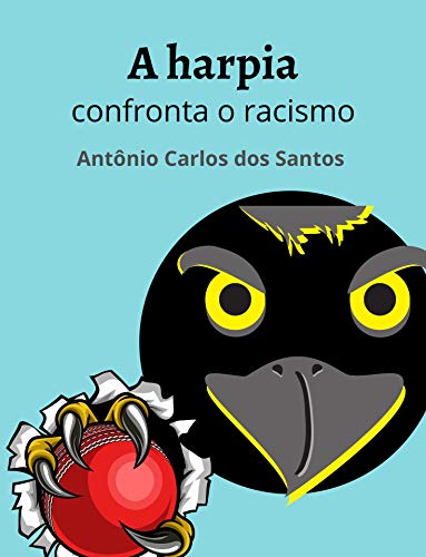 Capa do livro: A harpia confronta o racismo (Coleção Mundo Contemporâneo Livro 4) - Ler Online pdf