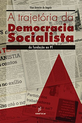 Livro PDF A trajetória da democracia socialista: da fundação ao PT