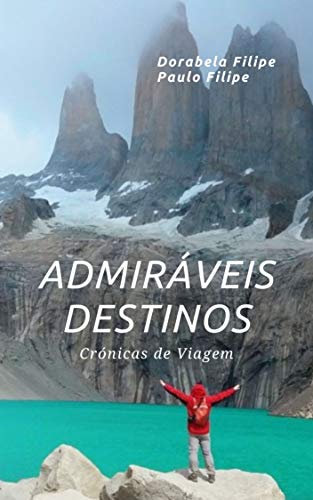 Capa do livro: Admiráveis Destinos : Crónicas de Viagem – Sem Fotos - Ler Online pdf