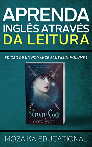 Livro PDF: Aprenda Inglês através da Leitura: Edição de um Romance Fantasia (Learn English for Portuguese Speakers – Fantasy Novel edition Livro 1)