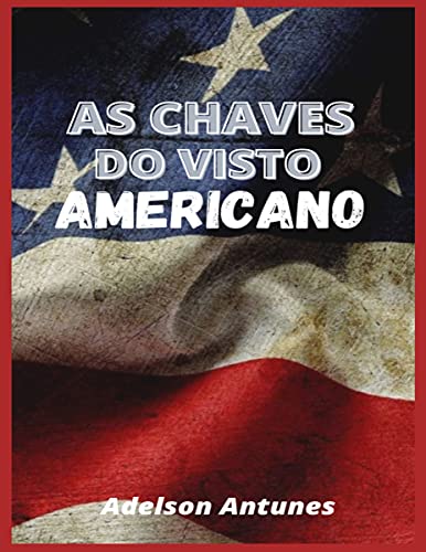 Livro PDF: AS CHAVES DO VISTO AMERICANO