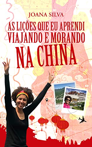 Capa do livro: As Lições que eu aprendi viajando e morando na China - Ler Online pdf