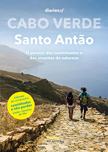 Capa do livro: Cabo Verde – Santo Antão: O paraíso dos caminhantes e dos amantes da natureza - Ler Online pdf