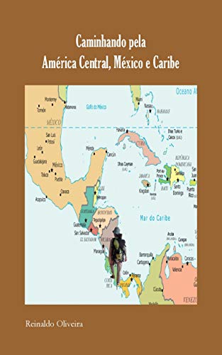 Capa do livro: Caminhando pela América Central, México e Caribe - Ler Online pdf