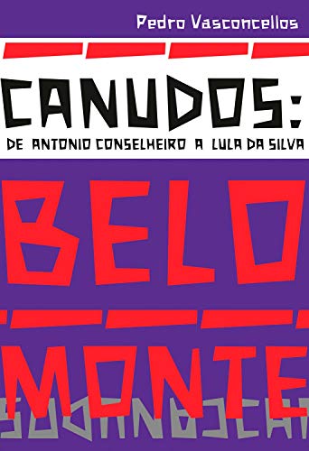 Capa do livro: Canudos: de Antonio Conselheiro a Lula da Silva - Ler Online pdf