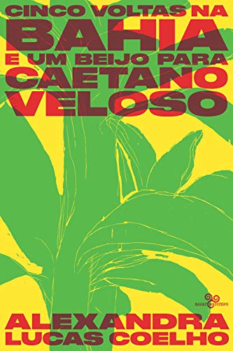 Livro PDF: Cinco voltas na Bahia e um beijo para Caetano Veloso