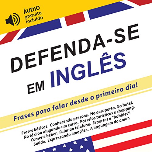 Livro PDF: Defenda-se em Inglês: Frases para falar desde o primeiro dia! (áudio gratuito incluído)