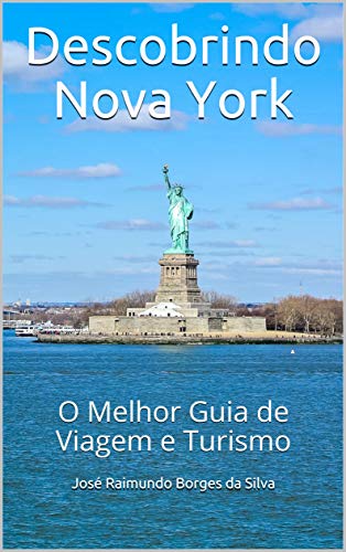 Capa do livro: Descobrindo Nova York: O Melhor Guia de Viagem e Turismo - Ler Online pdf
