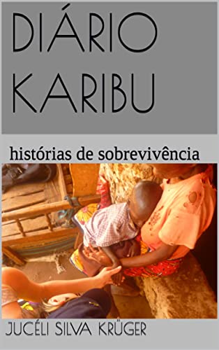 Capa do livro: DIÁRIO KARIBU: histórias de sobrevivência - Ler Online pdf