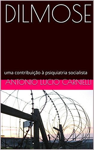 Capa do livro: DILMOSE: uma contribuição à psiquiatria socialista - Ler Online pdf
