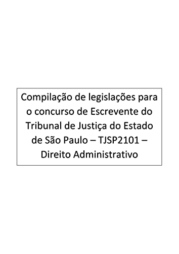 Capa do livro: Direito Administrativo: Escrevente – Tribunal de Justiça do Estado de São Paulo – TJSP2101 - Ler Online pdf