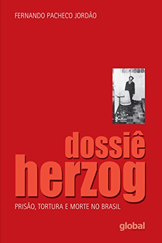 Capa do livro: Dossiê Herzog: Prisão, tortura e morte no Brasil - Ler Online pdf