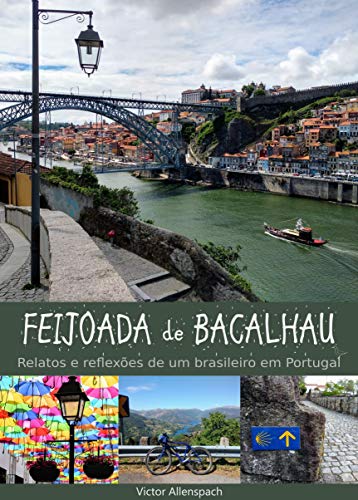 Livro PDF: Feijoada de Bacalhau: Relatos e reflexões de um brasileiro em Portugal