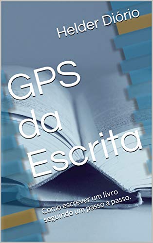 Capa do livro: GPS da Escrita: Como escrever um livro seguindo um passo a passo. - Ler Online pdf