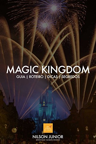 Capa do livro: Guia Magic Kingdom: Roteiro, dicas, atrações e tudo que você precisa saber sobre o lugar mais mágico da Terra. (Guia Orlando Livro 1) - Ler Online pdf