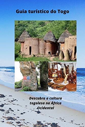 Livro PDF: Guia turístico do Togo: Descubra a cultura togolesa na África Ocidental