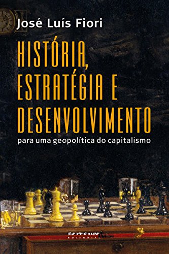 Livro PDF: História, estratégia e desenvolvimento: Para uma geopolítica do capitalismo