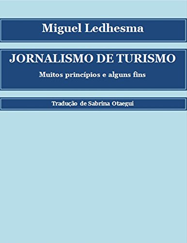 Capa do livro: Jornalismo de turismo: muitos princípios e alguns fins - Ler Online pdf