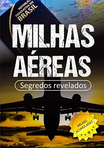 Capa do livro: Milhas Aéreas: Segredos para Acumular Milhas e Viajar de Graça : (EUA, Canada, Brasil, Europa, Irlanda, Disney, Portugal) - Ler Online pdf