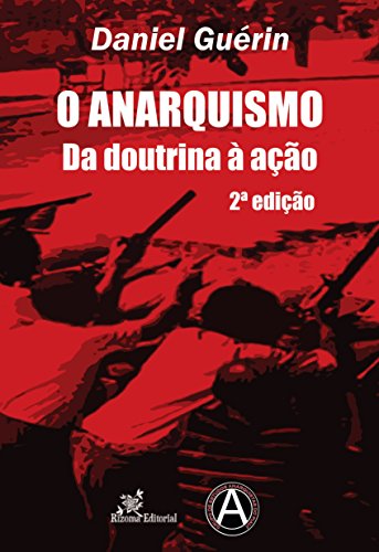 Capa do livro: O Anarquismo: Da doutrina à ação – 2ª edição - Ler Online pdf