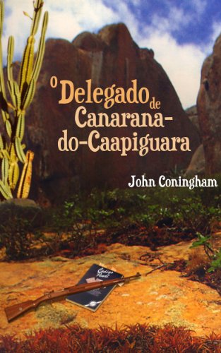 Capa do livro: O Delegado de Canarana-do-Caapiguara - Ler Online pdf