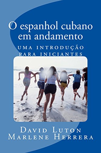 Capa do livro: O espanhol cubano em andamento: uma introdução para iniciantes - Ler Online pdf