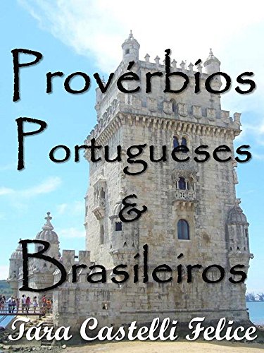 Capa do livro: Os Provérbios Portugueses e Brasileiros (Um Mundo de Provérbios Livro 6) - Ler Online pdf