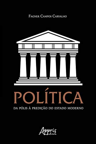 Capa do livro: Política: Da Pólis à Predição do Estado Moderno - Ler Online pdf