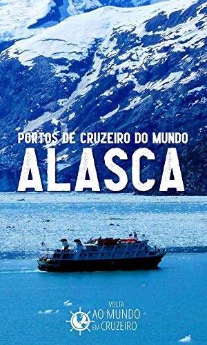 Livro PDF: Portos de Cruzeiro do Mundo: Alasca