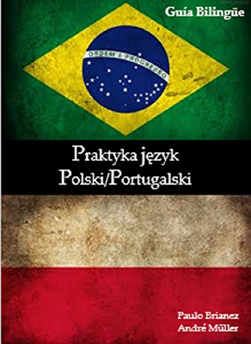 Capa do livro: Praktyka język: Polski / Portugalski: dwujęzyczny przewodnik - Ler Online pdf