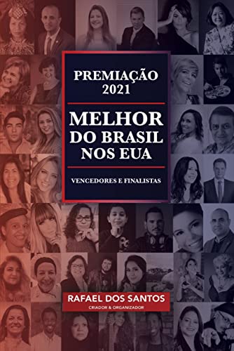 Livro PDF: Premiação Melhor do Brasil nos EUA: Vencedores e Finalistas 2021 (Premiação “Melhor do Brasil” na Europa, nos EUA e Mundial Livro 2)