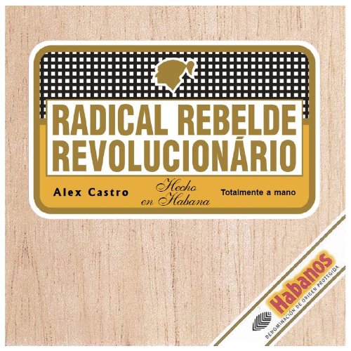 Capa do livro: Radical Rebelde Revolucionário: Crônicas cubanas - Ler Online pdf