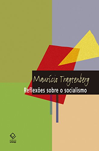 Capa do livro: Reflexões sobre o socialismo (Coleção Maurício Tragtenberg) - Ler Online pdf