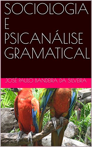 Livro PDF SOCIOLOGIA E PSICANÁLISE GRAMATICAL