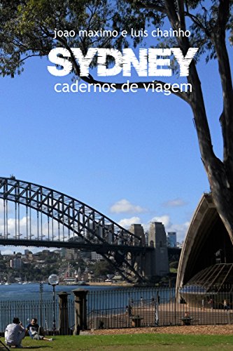 Capa do livro: Sydney: cadernos de viagem (Duas Mil Léguas Australianas Livro 1) - Ler Online pdf