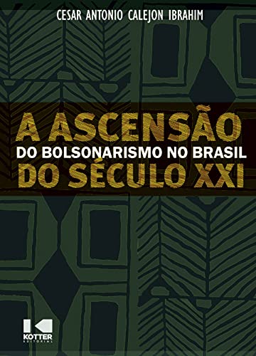 Livro PDF A Ascensão do Bolsonarismo no Brasil do Século XXI