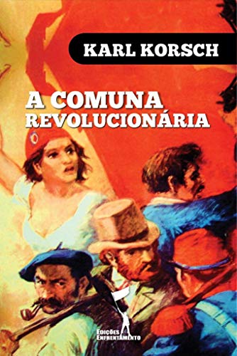 Capa do livro: A Comuna Revolucionária (Série Comuna de Paris) - Ler Online pdf