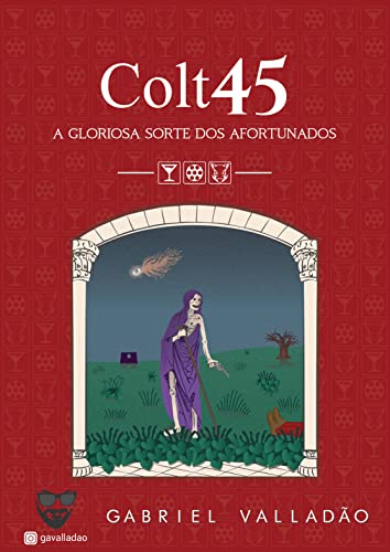 Livro PDF: Colt45: A Gloriosa Sorte dos Afortunados